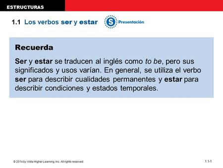 1.1  Los verbos ser y estar Recuerda