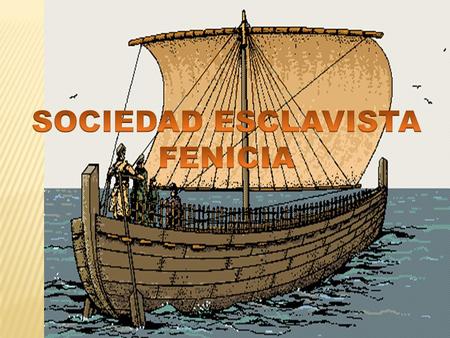 SOCIEDAD ESCLAVISTA FENICIA