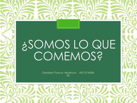 “El hombre es lo que come” -Ludwig Feuerbach (1850).