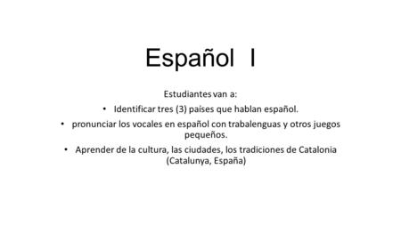 Identificar tres (3) países que hablan español.