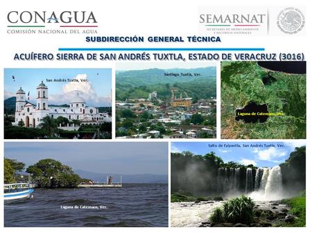 ACUÍFERO SIERRA DE SAN ANDRÉS TUXTLA, ESTADO DE VERACRUZ (3016)