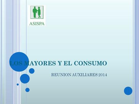 LOS MAYORES Y EL CONSUMO REUNION AUXILIARES 2014.