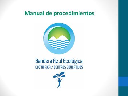Manual de procedimientos. Requisitos para la obtención del galardón Conformación de comité del centro educativo.
