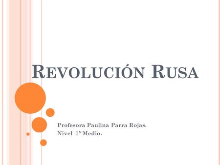 Profesora Paulina Parra Rojas. Nivel 1° Medio.