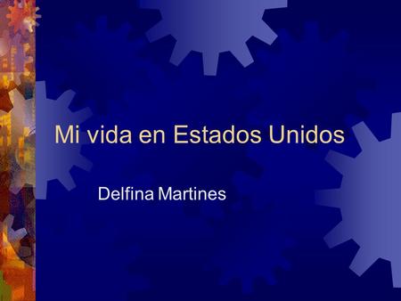 Mi vida en Estados Unidos Delfina Martines. Mi Comida Favorita  A mi me gusta mucho la comida Mexicana y mis platillos favoritos son:  Chiles rellenos.