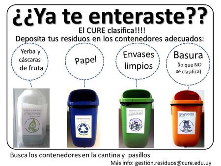 ¿¿Ya te enteraste?? Basura Papel Envases limpios El CURE clasifica!!!!