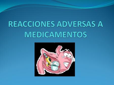 REACCIONES ADVERSAS A MEDICAMENTOS