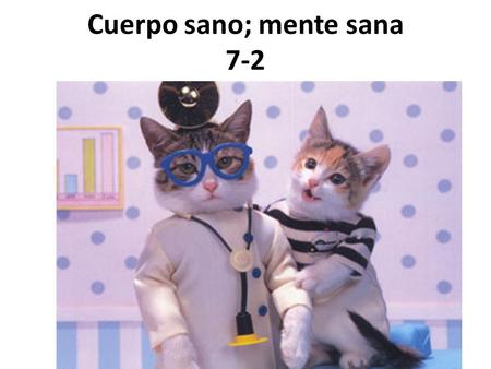 Cuerpo sano; mente sana 7-2