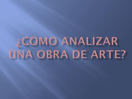 ¿Como analizar una obra de arte?