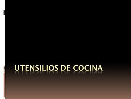 Utensilios de cocina.