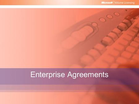 Enterprise Agreements. Introducción a Enterprise Agreements ESAEACARACTERÍSTICAS Modelo basado en suscripción Modelo de contratación de canal asistido.