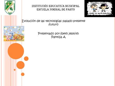 Institución educativa municipal Escuela normal de pasto