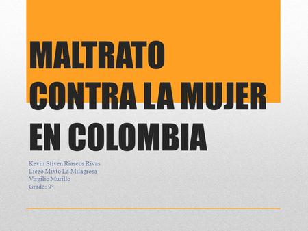 MALTRATO CONTRA LA MUJER EN COLOMBIA