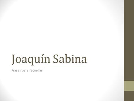 Joaquín Sabina Frases para recordar!.