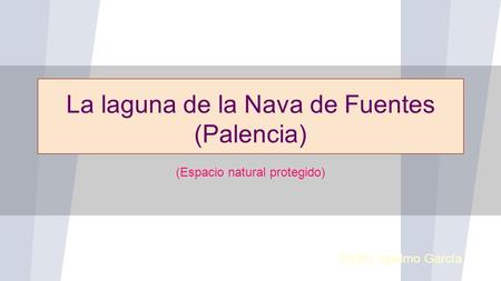 La laguna de la Nava de Fuentes (Palencia)