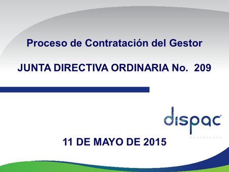Proceso de Contratación del Gestor JUNTA DIRECTIVA ORDINARIA No. 209 11 DE MAYO DE 2015.