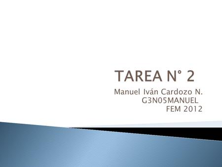Manuel Iván Cardozo N. G3N05MANUEL FEM 2012.  Sabemos que la densidad del aire a condiciones atmosféricas es de 1.18*10 -6 kg/m 3, y además de eso obtenemos.