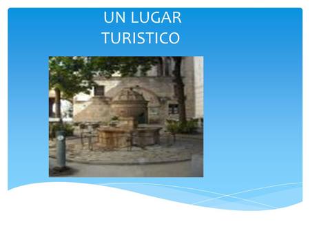 UN LUGAR TURISTICO LA BANDERA EDIFICIOS IMPORTANTES.