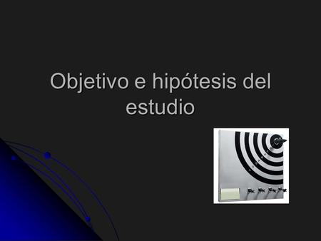 Objetivo e hipótesis del estudio