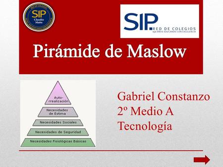 Pirámide de Maslow Gabriel Constanzo 2º Medio A Tecnología.