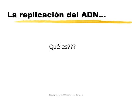 La replicación del ADN…