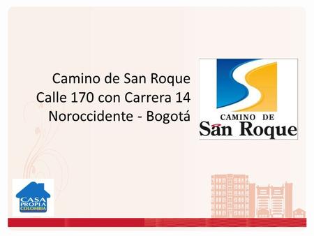 Camino de San Roque Calle 170 con Carrera 14 Noroccidente - Bogotá.