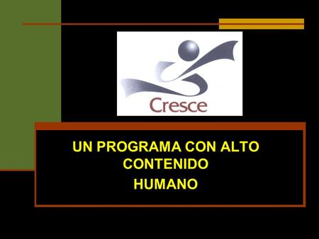 UN PROGRAMA CON ALTO CONTENIDO HUMANO. INTEGRACION Y TRABAJO EN EQUIPO RAZONES El programa que estamos promoviendo tiene la finalidad de mostrar los beneficios.