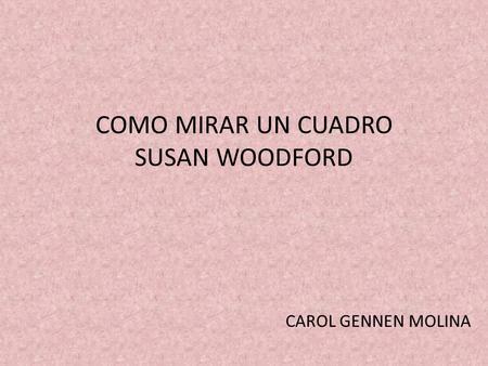COMO MIRAR UN CUADRO SUSAN WOODFORD