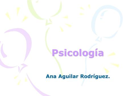 Psicología Ana Aguilar Rodríguez..