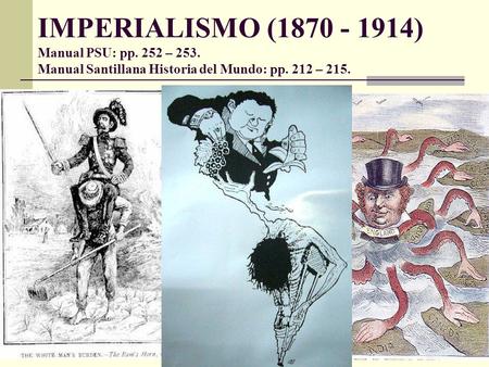 IMPERIALISMO ( ) Manual PSU: pp. 252 – 253