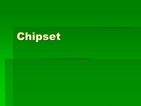 Chipset.