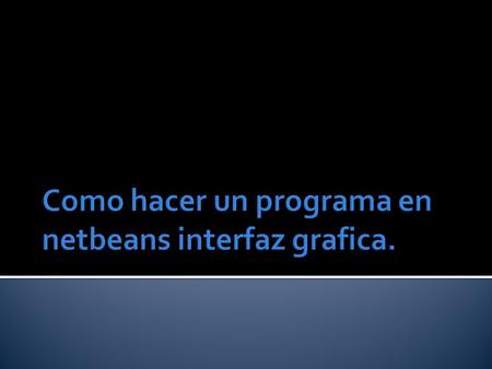 Nos vamos a file y le damos click en newproyect Le damos en java y en java aplication Despues le damos click en next.