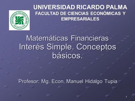 Matemáticas Financieras Interés Simple. Conceptos básicos.