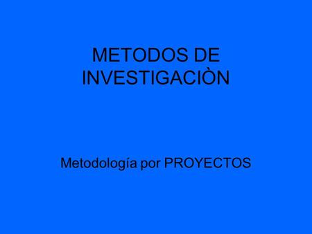 METODOS DE INVESTIGACIÒN