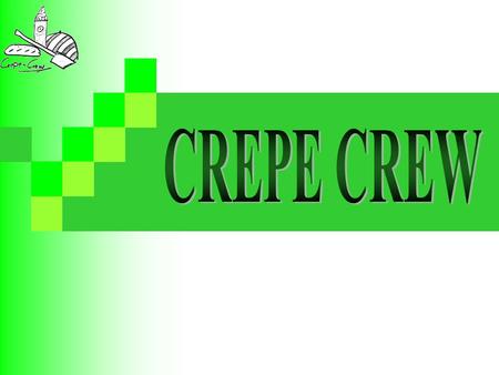 CREPE CREW.