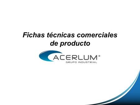 Fichas técnicas comerciales de producto