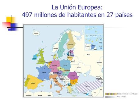 La Unión Europea: 497 millones de habitantes en 27 países