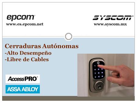 Cerraduras Autónomas -Alto Desempeño -Libre de Cables