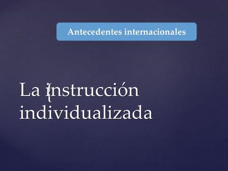 La instrucción individualizada