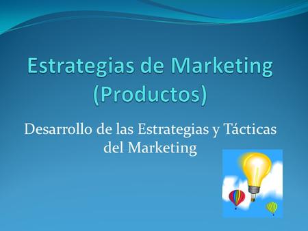 Estrategias de Marketing (Productos)