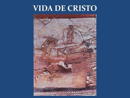 VIDA DE CRISTO. VIDA DE CRISTO – Clase 10 Jornada Narrativa “Como se acercaba el tiempo de que fuera llevado al cielo, Jesús se hizo el firme propósito.