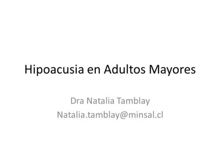 Hipoacusia en Adultos Mayores