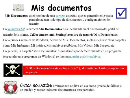 Mis documentos Mis Documentos es el nombre de una carpeta especial, que es generalmente usada para almacenar todo tipo de documentos y configuraciones.