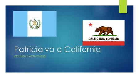 Patricia va a California