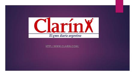  La estructura de página es muy ordenada. Lo primero que vemos en la parte superior del ¨Clarín¨ es una estrecha barra de noticias.