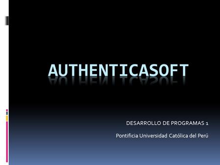 DESARROLLO DE PROGRAMAS 1 Pontificia Universidad Católica del Perú.