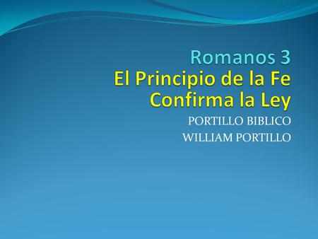 Romanos 3 El Principio de la Fe Confirma la Ley