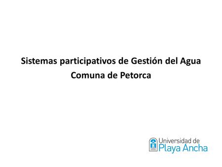 Sistemas participativos de Gestión del Agua Comuna de Petorca.