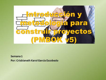 Introducción y metodología para construir proyectos (PMBOK v5)