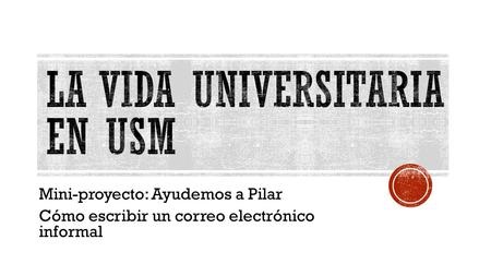 La vida universitaria en usm